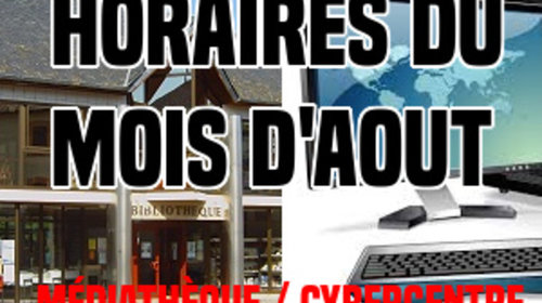 Médiathèque & Cybercentre : horaires du mois d'août