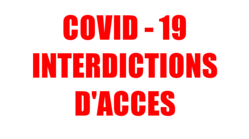 COVID-19 : interdictions d'accès