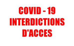 COVID-19 : interdictions d'accès